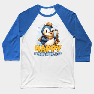 Happy Saxophone Day - Cute Penugin Baseball T-Shirt